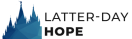 Latter-day Hope